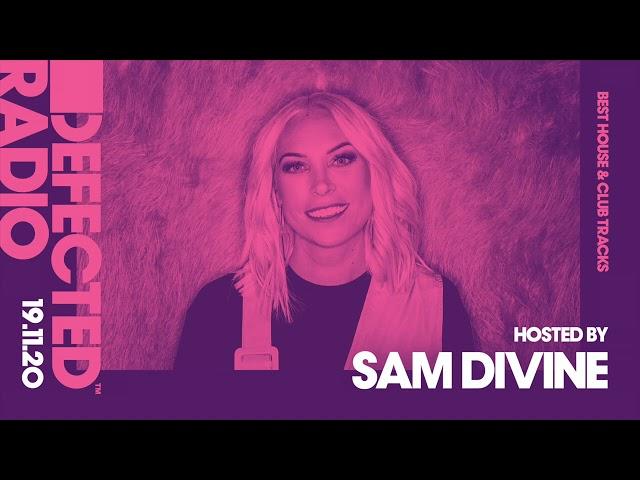 Defected Radio Show - Best House & Club Tracks Special (Hosted by Sam Divine)