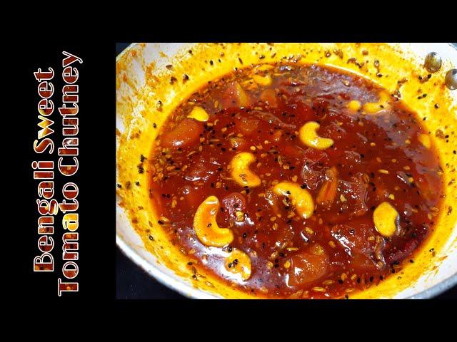 Bengali Sweet Tomato Chutney Recipe | Tamatar Ki Meethi Chutney Bengali Style | Sweet & Spicy Chatni