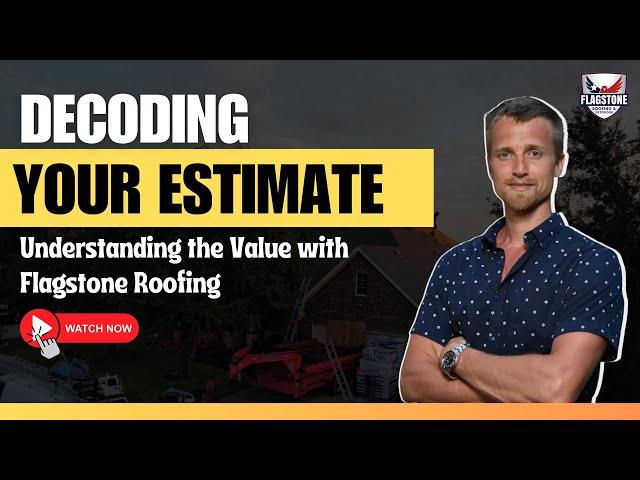 Decoding Your Estimate: Understanding the Value with Flagstone Roofing! #estimate #roofing