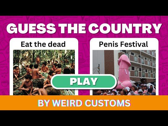 Strange Customs Around The World | Guess The Country With These Weird Traditions