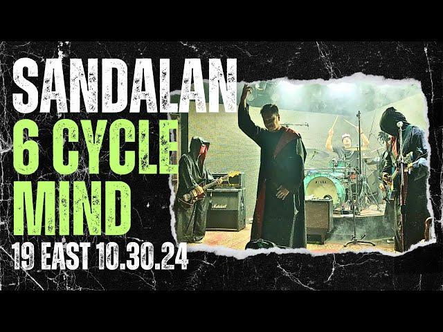 SANDALAN 6CYCLEMIND | 19 EAST 10.30.24 | PETSA DE PELIGRO | SOUPSTAR NIGHT