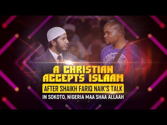 A Christian accepts Islam after Shaikh Fariq Naik’s talk in Sokoto, Nigeria.