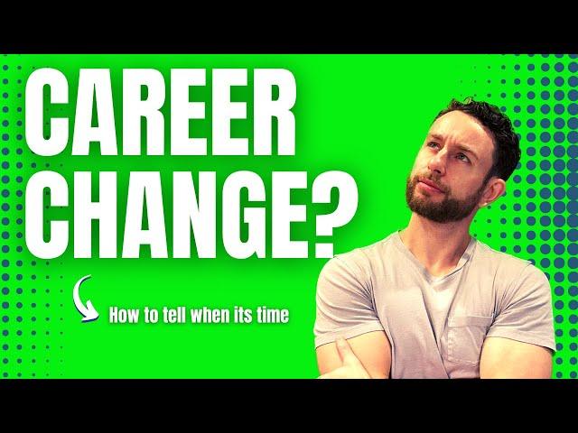 7 Signs it’s Time for a CAREER CHANGE