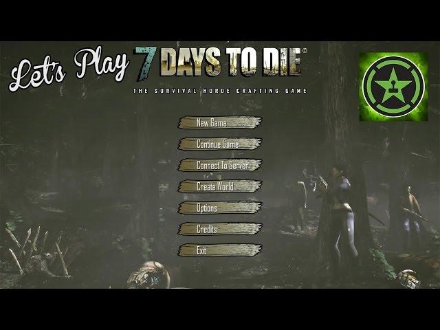 Let's Play - 7 Days to Die for PC: Part 1