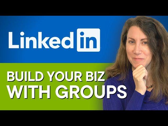 JOINING GROUPS ON LINKEDIN FOR BUSINESS | How to Use LinkedIn Groups for Marketing