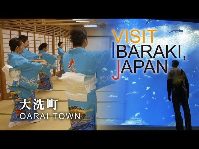 -OARAI TOWN- VISIT IBARAKI,JAPAN GUIDE