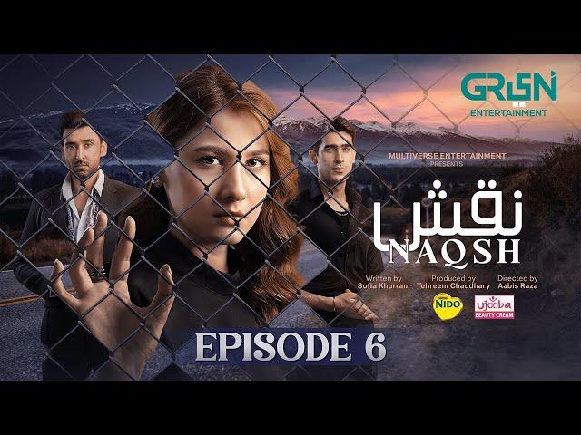 Naqsh Ep 06 (Subtitles) 15th June 25 - Digitally Nido, Ujooba Beauty Cream - Sami Khan - Hina Altaf