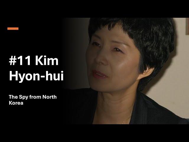 E11: Kim Hyon-hui - The Spy from North Korea