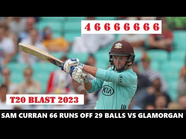 Sam Curran Smashing 66 Runs off 29 Balls Highlights for Surrey vs Glamorgan in T20 Blast ~ 7-6-2023