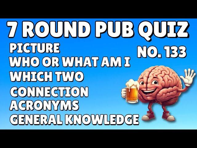 Pub Quiz: Picture Round, Who or What Am I, Which Two, Connection, Acronyms & General Knowledge #133