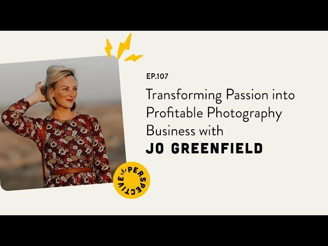 Transforming Passion into Profitable Photography Business with Jo Greenfield