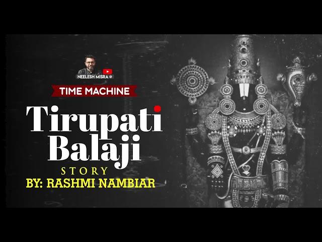 Tirupati Balaji (तिरुपति बालाजी) |  Time Machine with Neelesh Misra | Audio Story