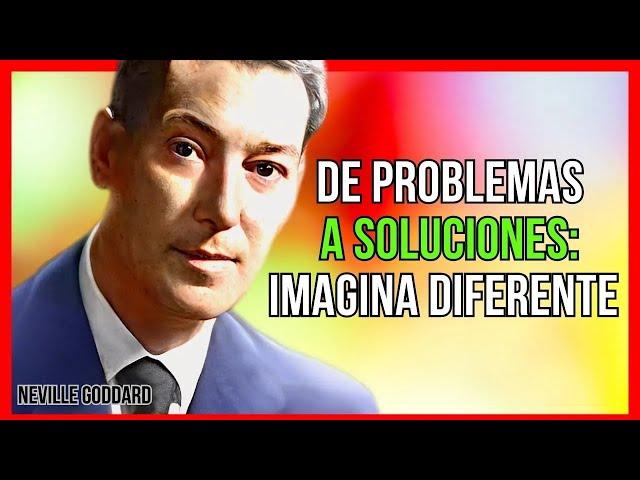 LA IMAGINACIÓN ES LA LLAVE PARA LA SOLUCIÓN DE TODOS TUS PROBLEMAS |LEY DE ATRACCIÓN NEVILLE GODDARD