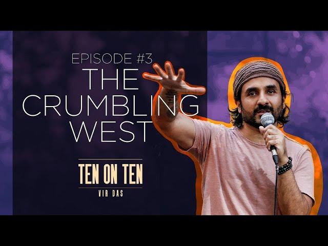 IS the West More Privileged? | #TenonTen | Vir Das - Ep 3