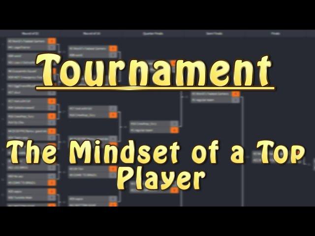 Tournament: The Mindset of a Top Player