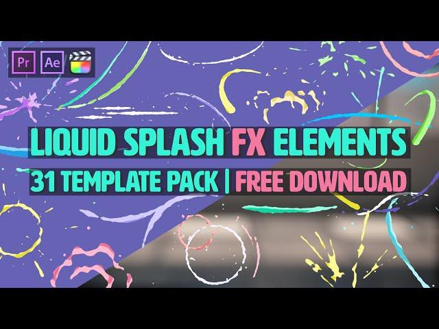 Liquid Splash Elements, 2d cartoon FX | 31 Template Pack | Free download l MOV Alpha video