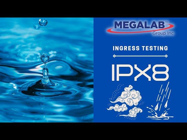 IPX8 - Protection Against Continuous Immersion