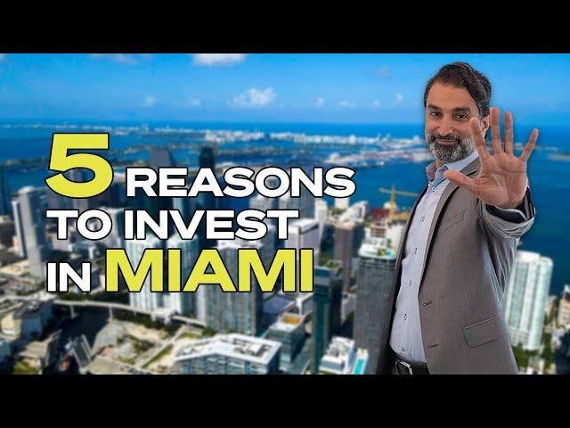 5 Reasons to INVEST In Miami Real Estate in 2024