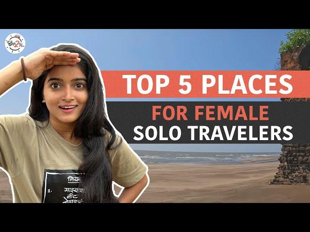 Top 5 Indian Destinations for Solo Female Travellers | #India | #Bha2Pa