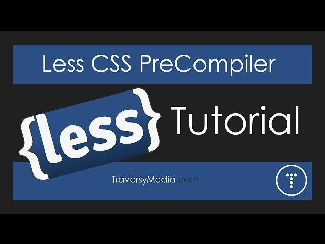 Less CSS Pre-Processor Tutorial