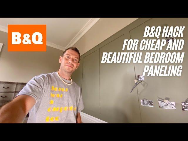 B&Q hack for cheap and beautiful bedroom paneling