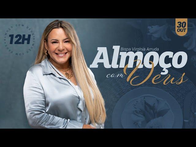 #17 Almoço com Deus - Bispa Virginia Arruda