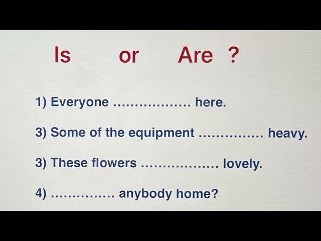 English Grammar Exercise - Is or Are ? Was or Were?