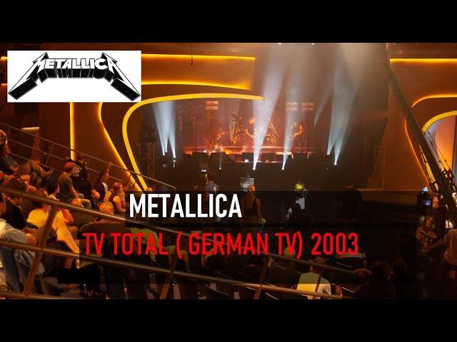 Metallica - TV Total interview + „Frantic“ live at German TV 2003