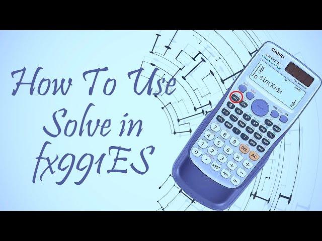 How to use  solve function in 991 es