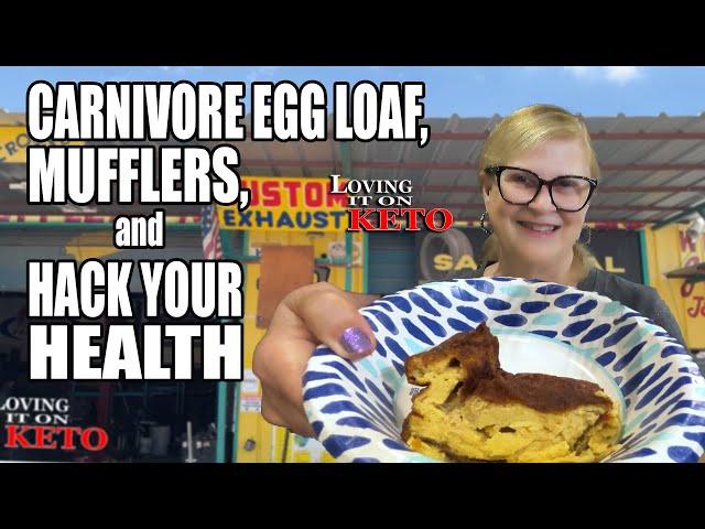 CARNIVORE EGG LOAF - MUFFLERS - and HACK YOUR HEALTH #carnivore #weightloss #keto