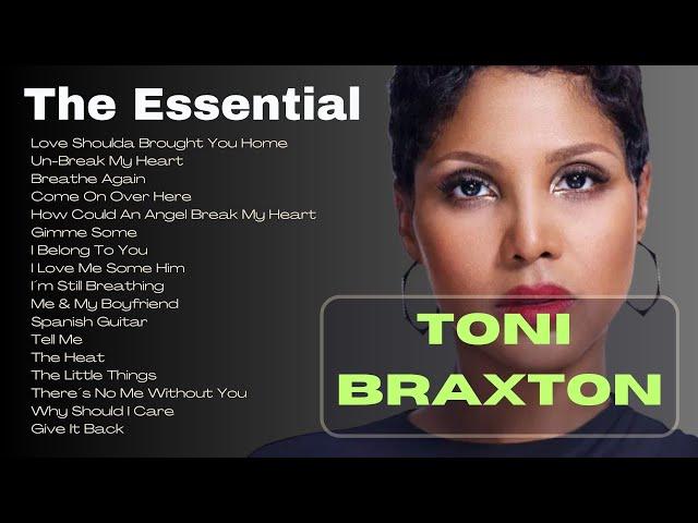 TONI BRAXTON  ||  THE ESSENTIAL