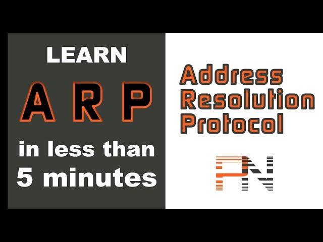 Address Resolution Protocol (ARP) in less than 5 minutes