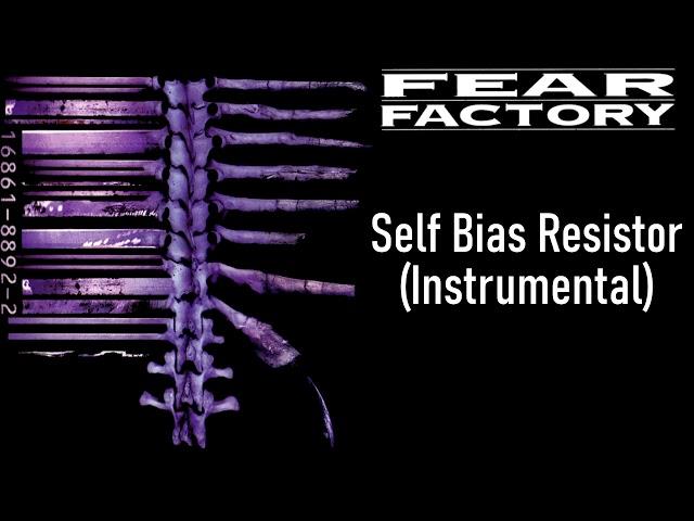 Fear Factory - Self Bias Resistor (Instrumental)