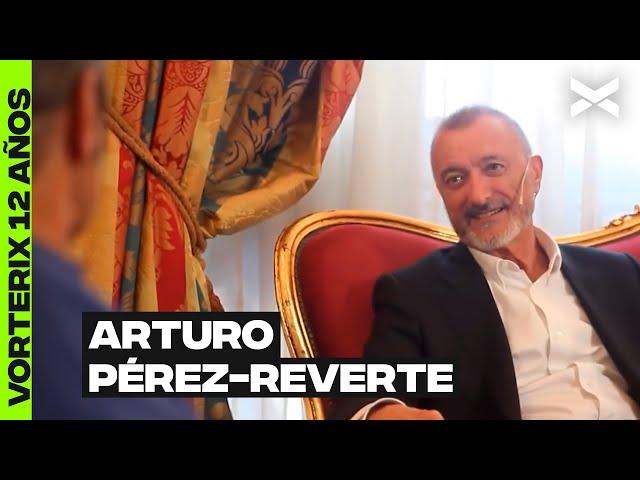 ARTURO PÉREZ-REVERTE | #VORTERIX12AÑOS