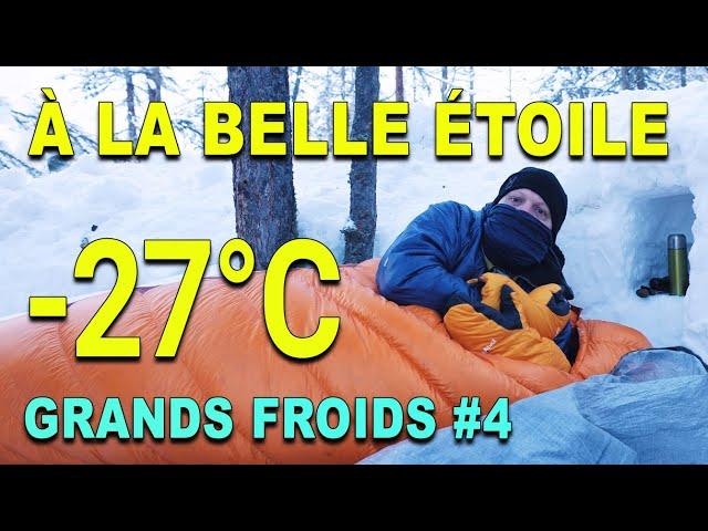 GRANDS FROIDS EP4 / DORMIR À LA BELLE ÉTOILE À -27°C / BIVOUAC HIVERNAL EXTRÊME [4K] [ENG SUBS]