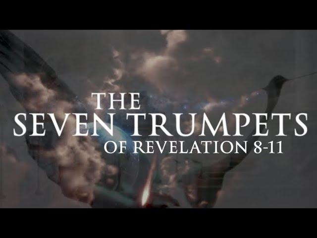 The Seven Trumpets of Revelation 8-11