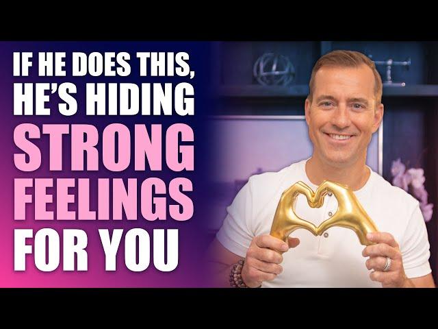 If He Does This, He’s Hiding Strong Feelings for You | Dating Advice for Women by Mat Boggs