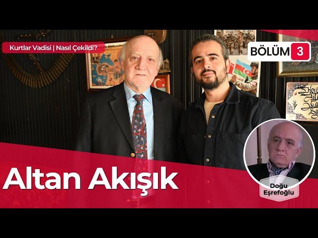 Kurtlar Vadisi: Nasıl Çekildi? | 3. Bölüm - Altan Akışık #kurtlarvadisi #doğueşrefoğlu