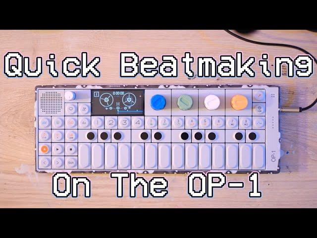 Quick OP-1 Beatmaking