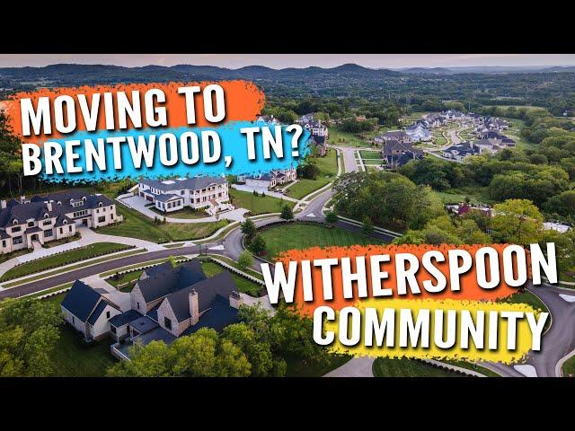 Moving to Brentwood TN | Witherspoon Neighborhood | Brentwood Real Estate | Lorene Hetherington