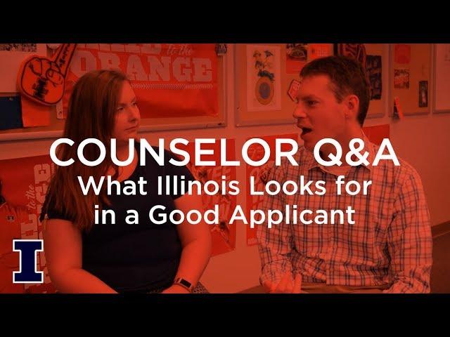 Ask Admissions: What does Illinois look for in a good applicant?