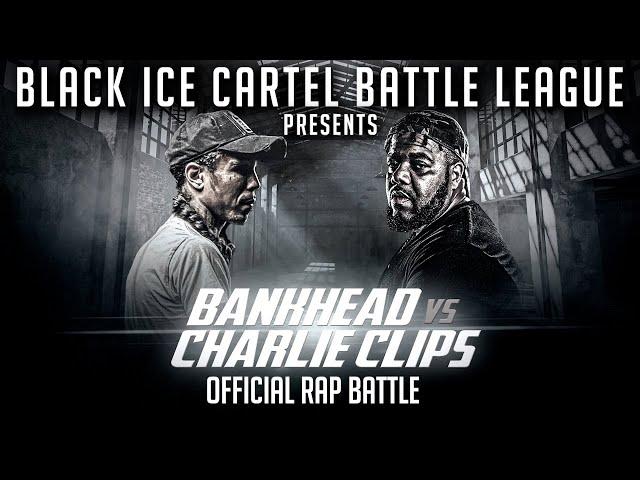 BANKHEAD VS CHARLIE CLIPS - BLACK ICE CARTEL - OFFICIAL RAP BATTLE - THE DISCREPANCY