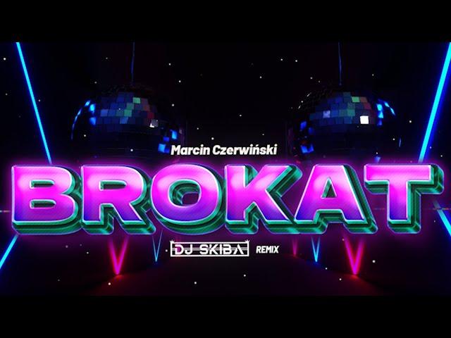 Marcin Czerwiński - Brokat (SKIBA REMIX)