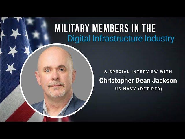 Christopher Jackson | Spotlight on Military Veterans in the Digital Infrastructure Industry