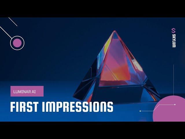 Skylum Luminar AI tutorial | My First Impressions