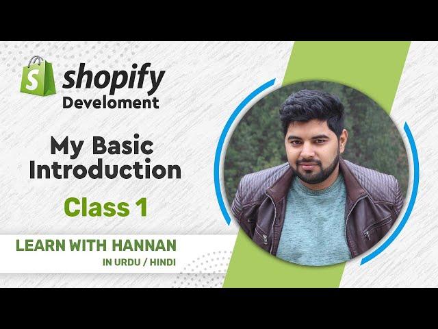 Shopify Development - My Introduction - Learn With Hannan