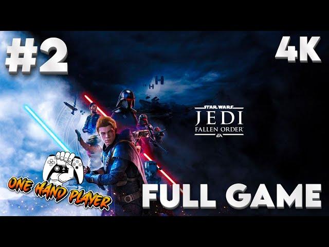 STAR WARS JEDI FALLEN ORDER Gameplay Part 2 FULL GAME - 4K60FPS