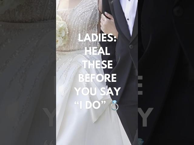 Ladies: Heal these before you say "I Do" Marriage is a mirror: Fix the cracks in ur reflection first