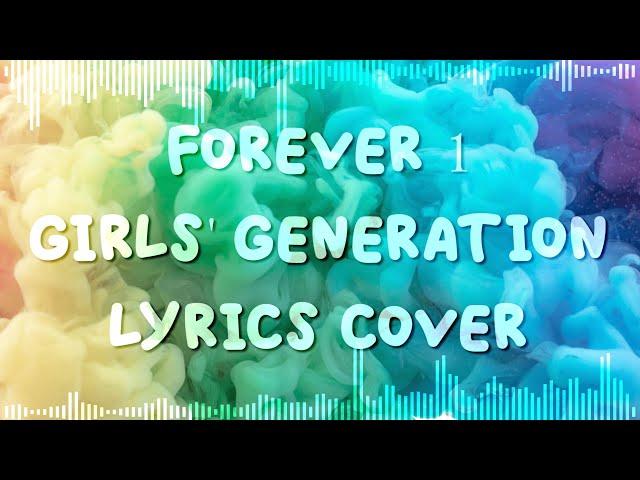 GIRLS' GENERATION (소녀시대) - FOREVER 1 BAND COVER LYRICS