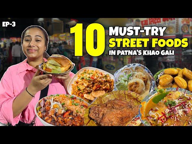 10 Must-Try Street Foods in Patna's Khao Gali | Maurya Lok & Boring Road Delights | Ep-3